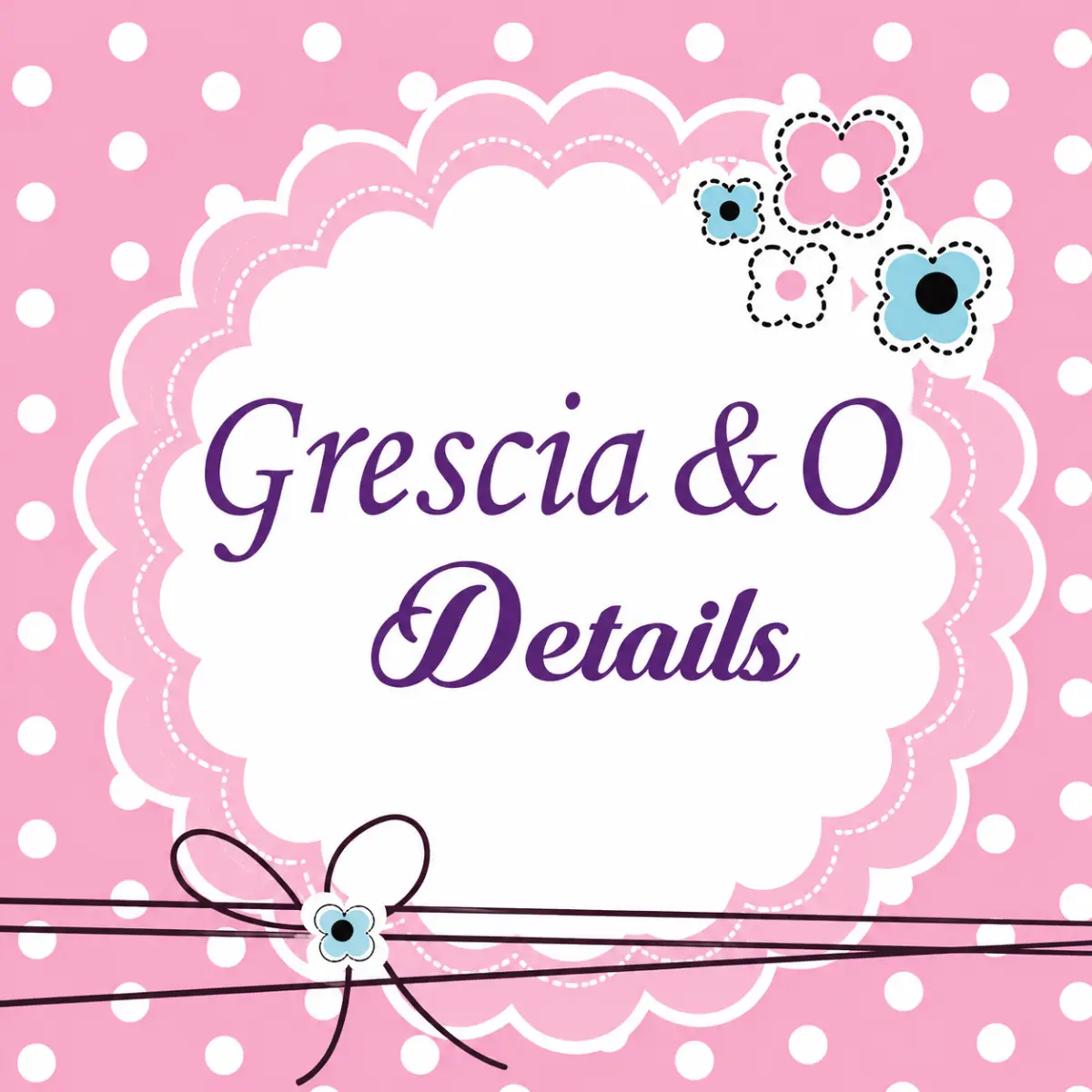 Grescia & O Details